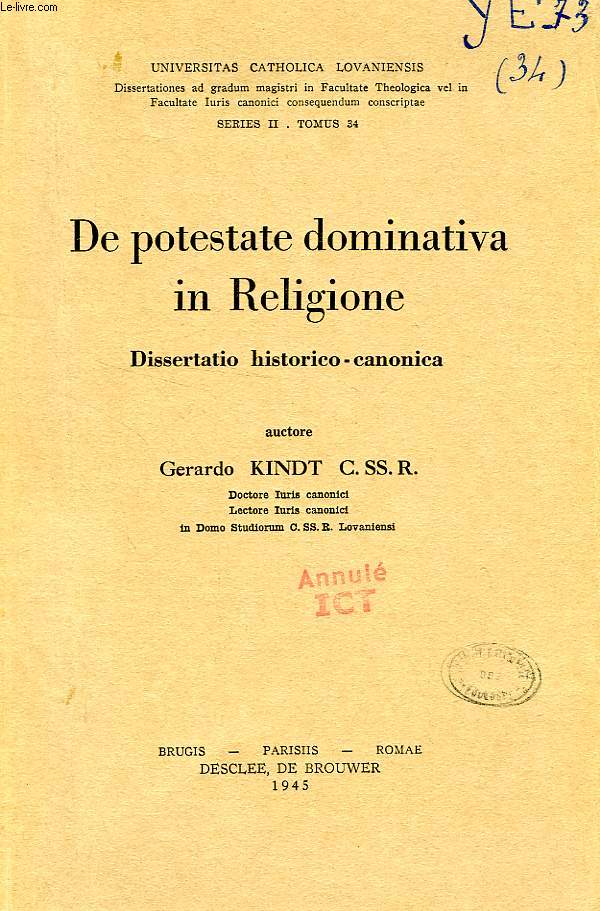 DE POTESTATE DOMINATIVA IN RELIGIONE, DISSERTATIO HISTORICO-CANONICA