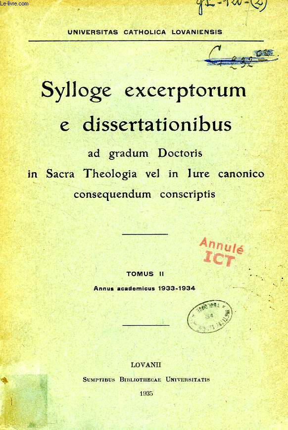 SYLLOGE EXCERPTORUM E DISSERTATIONIBUS AD GRADUM DOCTORIS IN SACRA THEOLOGIA VEL IN IURE CANONICO CONSEQUENDUM CONSCRIPTIS, TOMUS II, 1933-1934