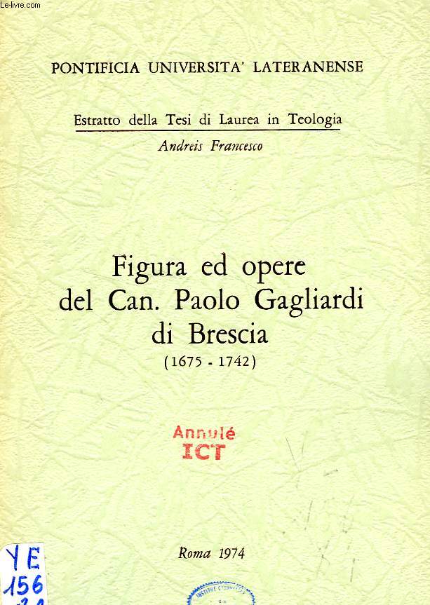FIGURA ED OPERE DEL CAN. PAOLO GAGLIARDI DI BRESCIA (1675-1742)