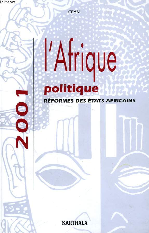 L'AFRIQUE POLITIQUE, 2001, REFORMES DES ETATS AFRICAINS