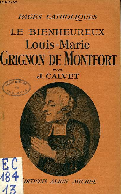 LE BIENHEUREUX LOUIS-MARIE GRIGNON DE MONTFORT