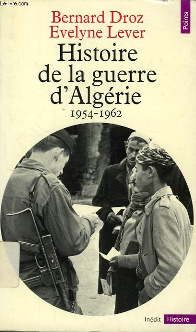 HISTOIRE DE LA GUERRE D'ALGERIE (1954-1962)