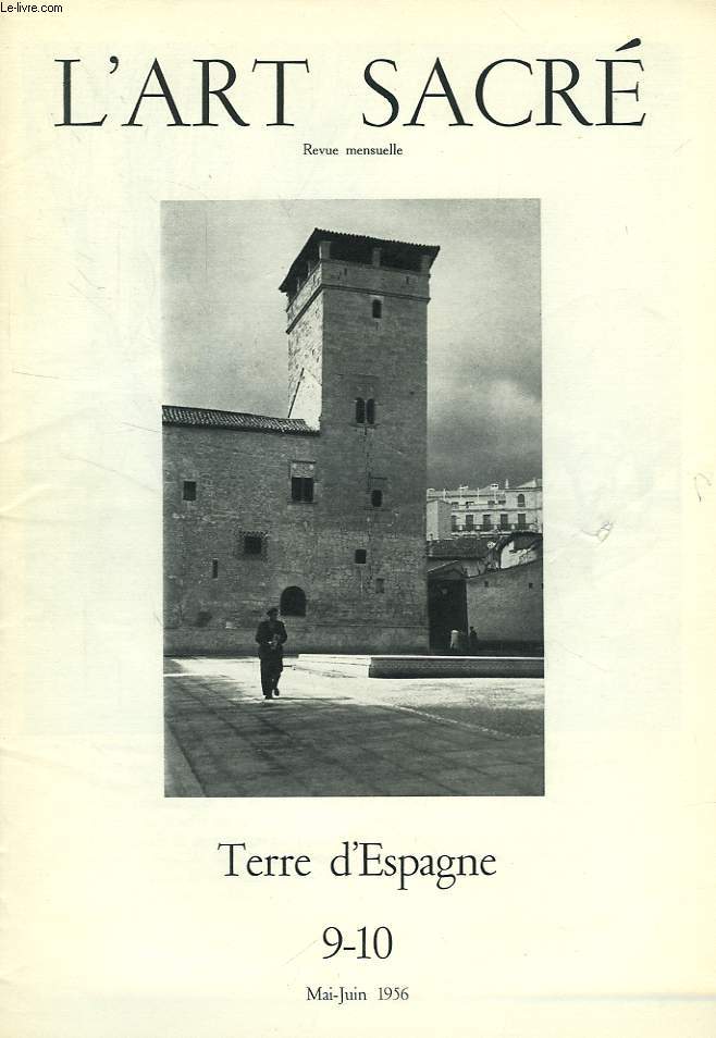 L'ART SACRE, N 9-10, MAI-JUIN 1956, TERRE D'ESPAGNE
