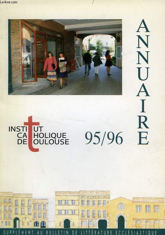 INSTITUT CATHOLIQUE DE TOULOUSE, ANNUAIRE 1995-1996