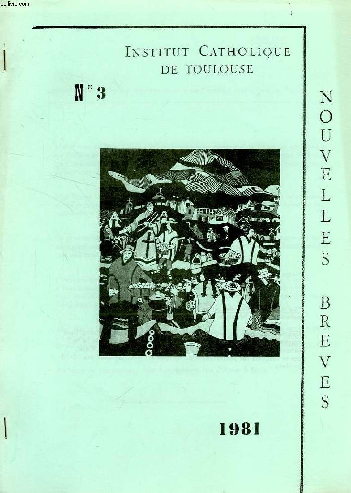 INSTITUT CATHOLIQUE DE TOULOUSE, NOUVELLES BREVES, N 3, 1981