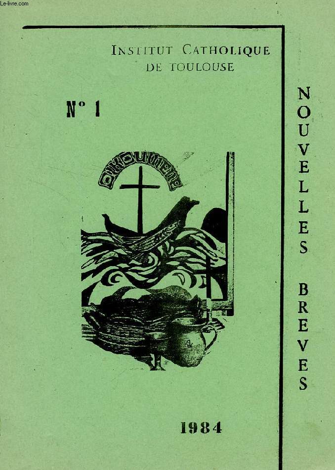 INSTITUT CATHOLIQUE DE TOULOUSE, NOUVELLES BREVES, N 1, 1984