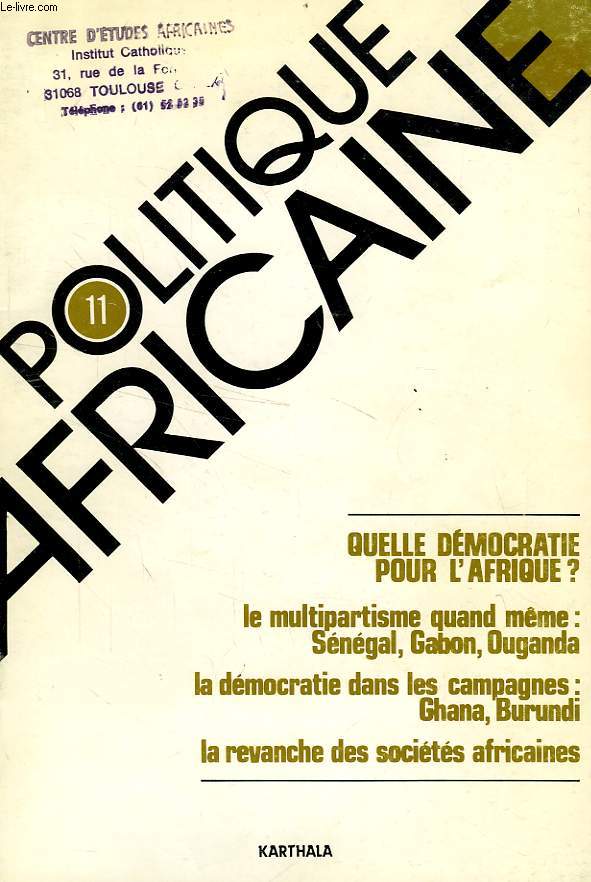 POLITIQUE AFRICAINE, N 11, SEPT. 1983, QUELLE DEMOCRATIE POUR L'AFRIQUE ?