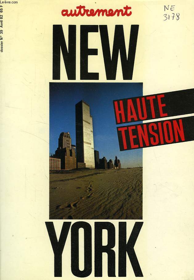 AUTREMENT, N 39, AVRIL 1982, NEW YORK, HAUTE TENSION