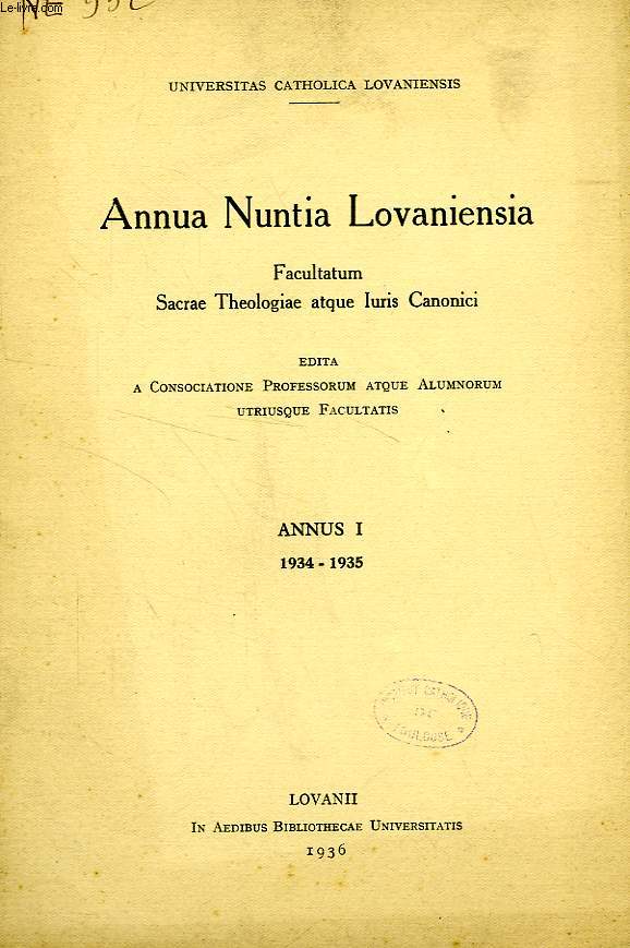 ANNUA NUNTIA LOVANIENSIA, FACULTATUM SACRAE THEOLOGIAE ATQUE IURIS CANONICI, ANNUS I, 1934-1935