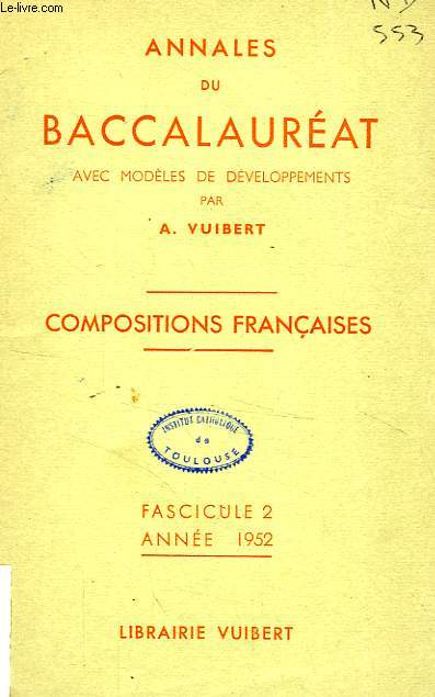 ANNALES DU BACCALAUREAT AVEC MODELES DE DEVELOPPEMENTS, COMPOSITIONS FRANCAISES, FASC. 2, 1952