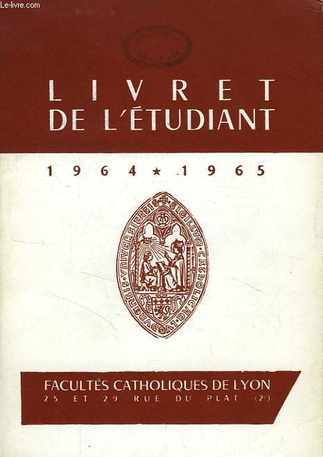 FACULTES CATHOLIQUES DE LYON, LIVRET DE L'ETUDIANT 1964-1965