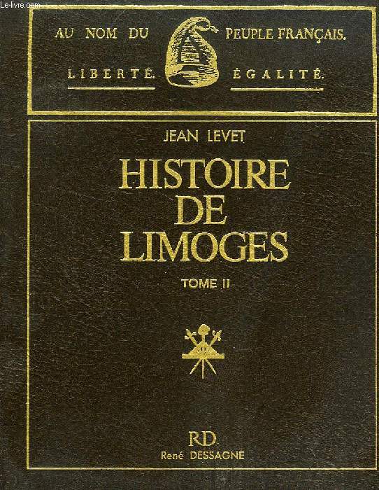 HISTOIRE DE LIMOGES, TOME II, LA REVOLUTION