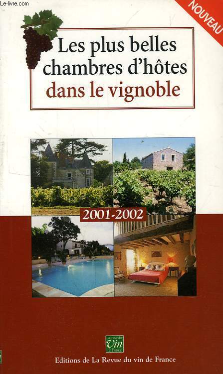 LES PLUS BELLES CHAMBRES D'HOTES DANS LE VIGNOBLE, 2001-2002