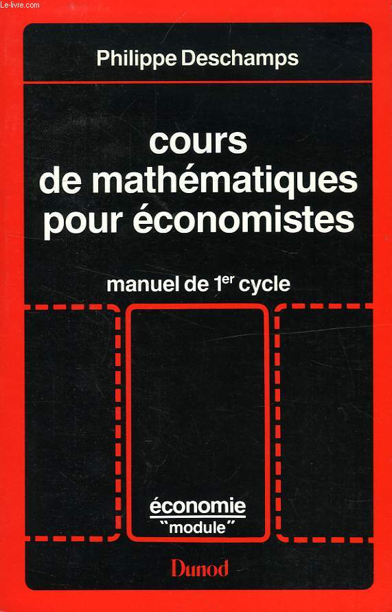 COURS DE MATHEMATIQUES POUR ECONOMISTES, MANUEL DE 1er CYCLE