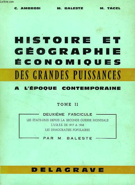 HISTOIRE ET GEOGRAPHIE ECONOMIQUES DES GRANDES PUISSANCES A L'EPOQUE CONTEMPORAINE, TOME 2, 2e FASC.