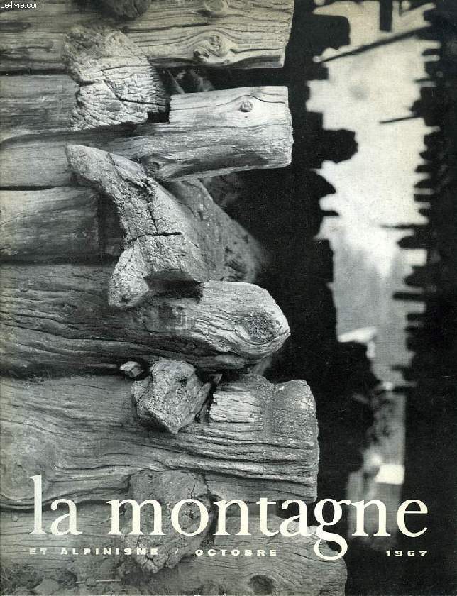 LA MONTAGNE ET ALPINISME, N 64, OCT. 1967