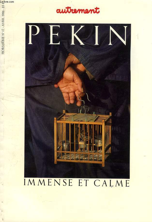 AUTREMENT, H.S. N 17, AVRIL 1986, PEKIN, IMMENSE ET CALME