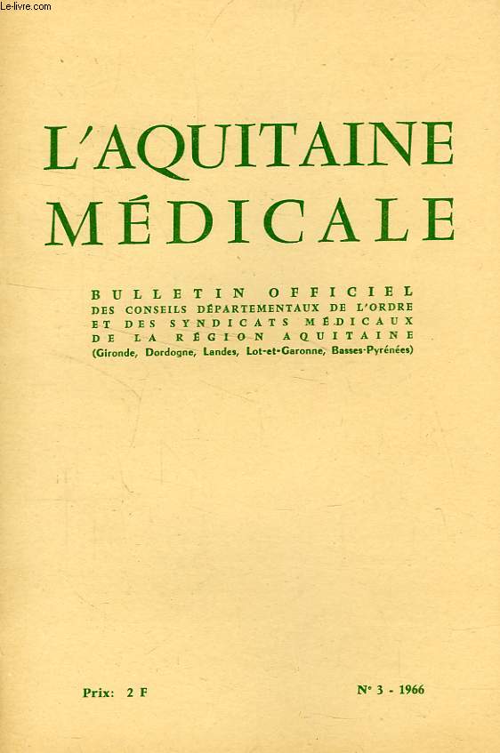 L'AQUITAINE MEDICALE, 4e ANNEE (NOUVELLE SERIE), N 3, 1966
