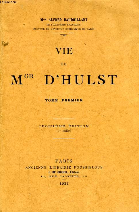 VIE DE Mgr D'HULST, 2 TOMES