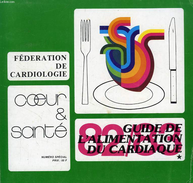 COEUR ET SANTE, N SPECIAL, GUIDE DE L'ALIMENTATION DU CARDIAQUE 82/83