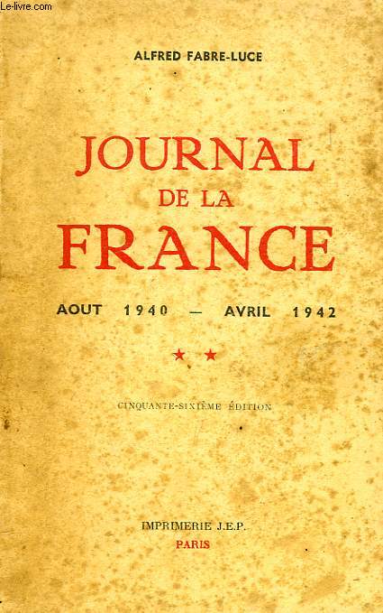 JOURNAL DE LA FRANCE, AOUT 1940 - AVRIL 1942