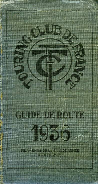 TOURING-CLUB DE FRANCE, GUIDE DE ROUTE, 1936
