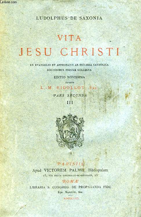 VITA JESU CHRISTI, PARS SECUNDA, III