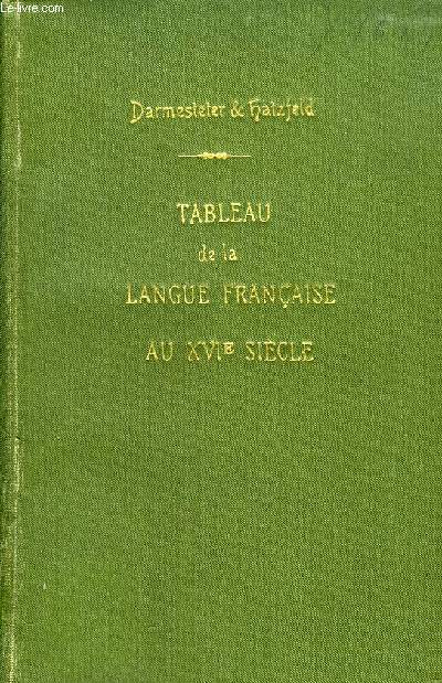 TABLEAU DE LA LANGUE FRANCAISE AU XVIe SIECLE