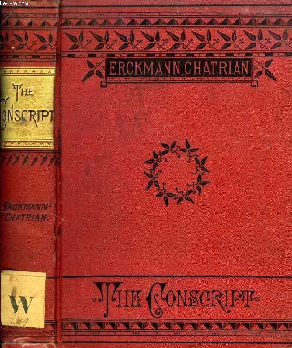THE CONSCRIPT, A STORY OF THE FRENCH WAR OF 1813