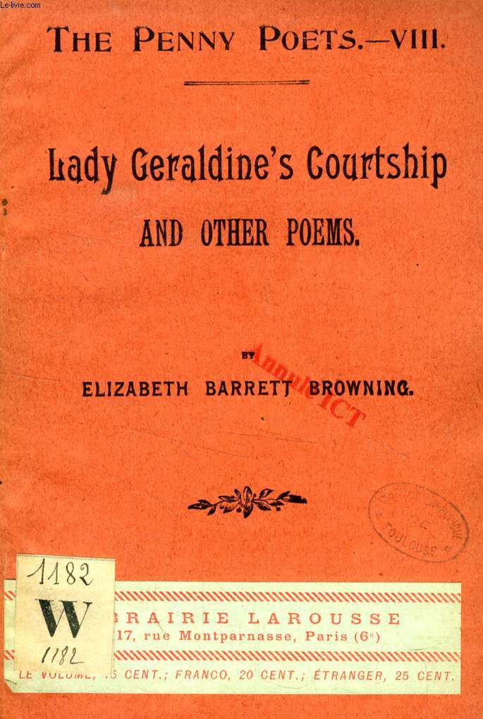 LADY GERALDINE'S COURTSHIP, AND OTHER POEMS (THE PENNY POETS, VIII)