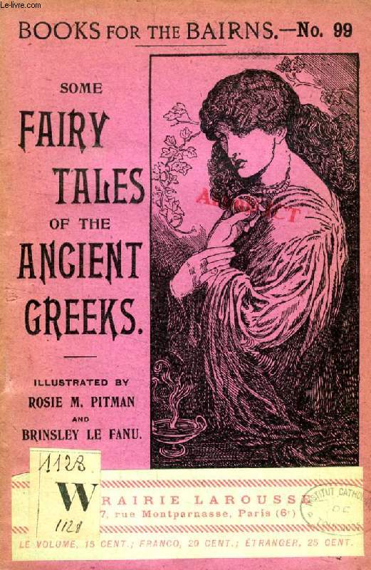SOME FAIRY TALES OF THE ANCIENT GREEKS (BOOKS FOR THE BAIRNS, 99)