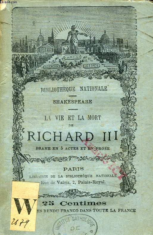 LA VIE ET LA MORT DE RICHARD III, DRAME EN 5 ACTES ET EN PROSE