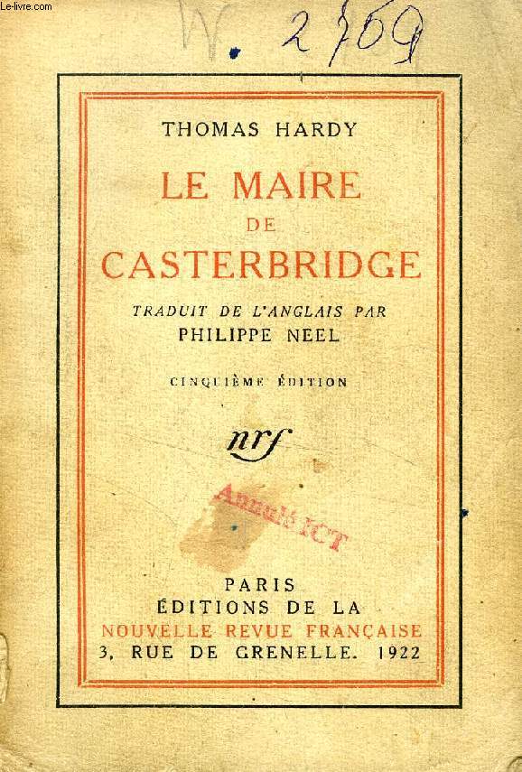 LA VIE ET LA MORT DU MAIRE DE CASTERBRIDGE, HISTOIRE D'UN HOMME DE CARACTERE
