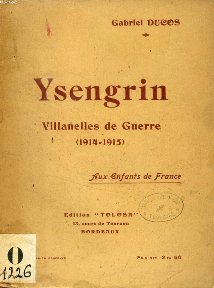 YSENGRIN, VILLANELLES DE GUERRE (1914-1915)