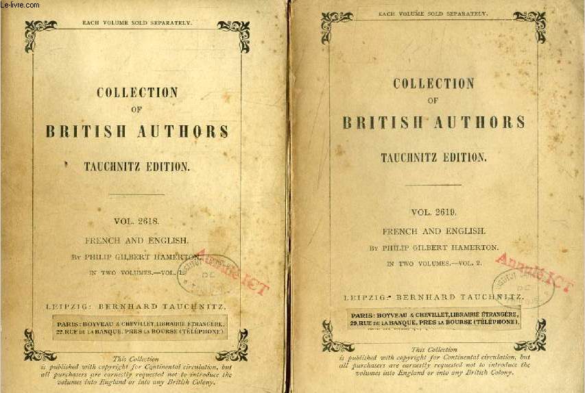 FRENCH AND ENGLISH, 2 VOLUMES (TAUCHNITZ EDITION, COLLECTION OF BRITISH AND AMERICAN AUTHORS, VOL. 2618, 2619)