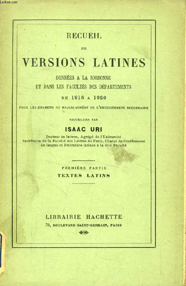 RECUEIL DE VERSIONS LATINES DONNEES A LA SORBONNE ET DANS DES FACULTES DES DEPARTEMENTS, 1916  1920, 1re PARTIE, TEXTES LATINS