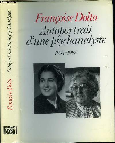AUTOPORTRAIT D UNE PSYCHANALYSTE 1934 - 1988