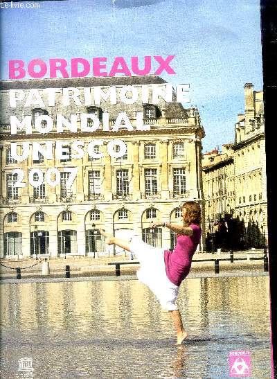 POCHETTE : BORDEAUX PATRIMOINE MONDIAL UNESCO 2007