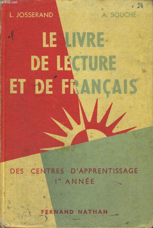LE LIVRE DE LECTURE ET DE FRANCAIS DES CENTRES D'APPRENTISSAGE 1re ANNEE.
