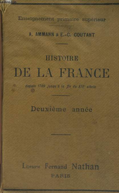 HISTOIRE DE LA FRANCE DEPUIS 1789 JUSQU'A LA FIN DU XIXe SIECLE. DEUXIEME ANNEE.