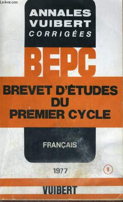 ANNALES VUIBERT - BEPC - BREVET D'ETUDES DU PREMIER CYCLE - FRANCAIS - 1977 - N 9