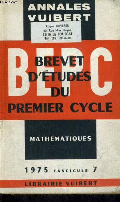 ANNALES VUIBERT - BREVET D'ETUDES DU PREMIER CYCLE - MATHEMATIQUES 1975 FASCICULE 7