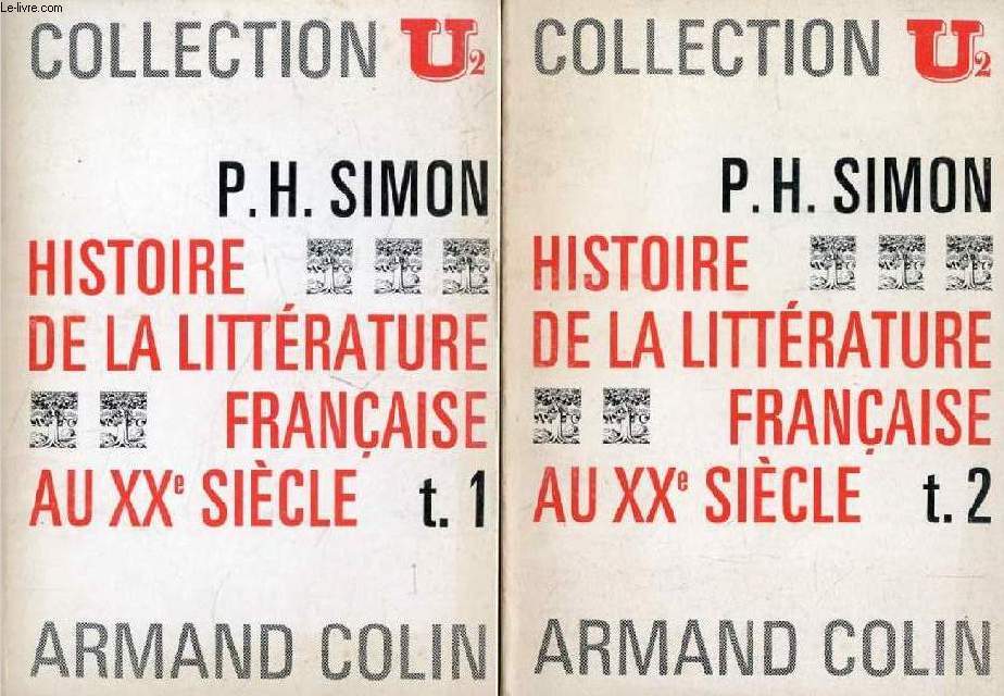 HISTOIRE DE LA LITTERATURE FRANCAISE AU XXe SIECLE, 2 TOMES