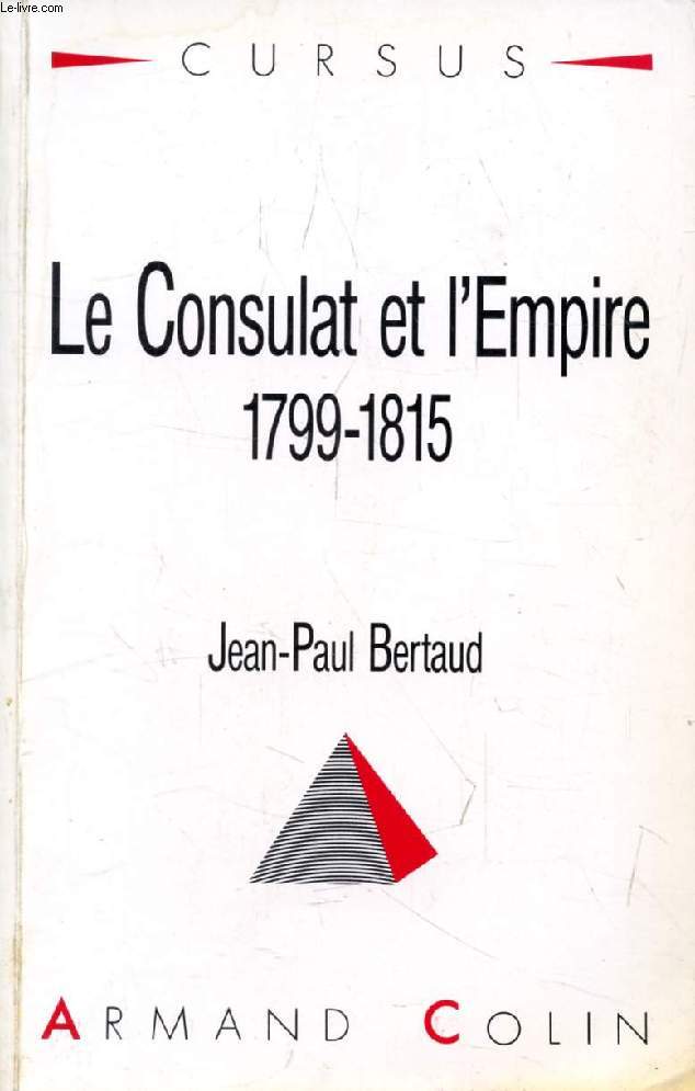 LE CONSULAT ET L'EMPIRE, 1799-1815