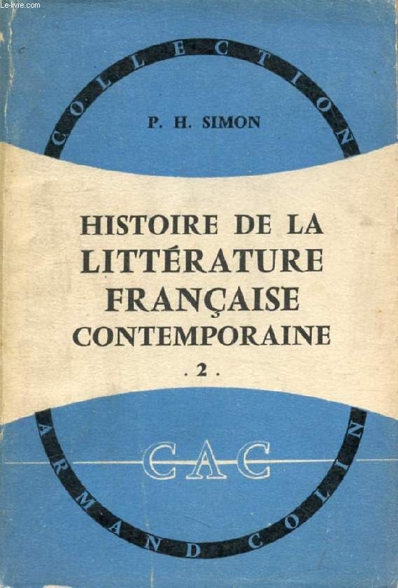 HISTOIRE DE LA LITTERATURE FRANCAISE AU XXe SIECLE (1900-1950), TOME II