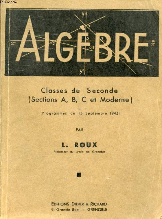 ALGEBRE, CLASSES DE 2de (A, B, C ET MODERNE)
