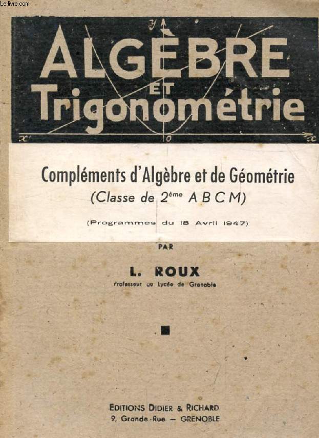 COMPLEMENTS D'ALGEBRE ET DE GEOMETRIE, CLASSES DE 2de (A, B, C, M)
