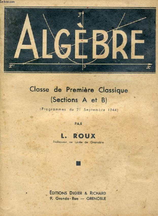 ALGEBRE, CLASSE DE 1re CLASSIQUE (A, B)