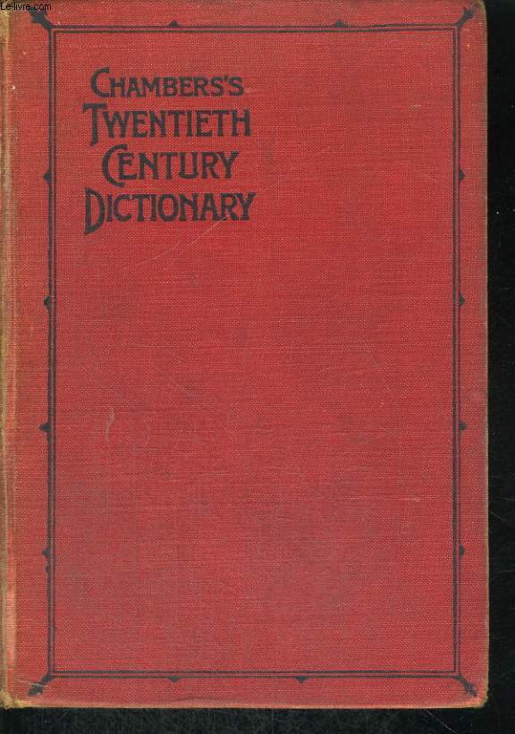 TWENTIETH CENTURY DICTIONARY OF THE ENGLISH LANGUAGE