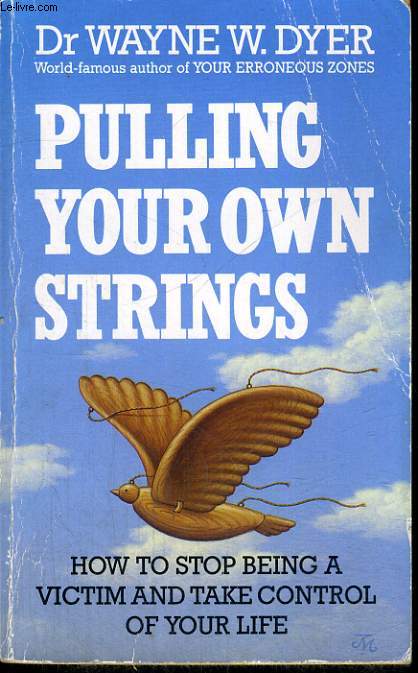 PULLING YOUR OWN STRINGS